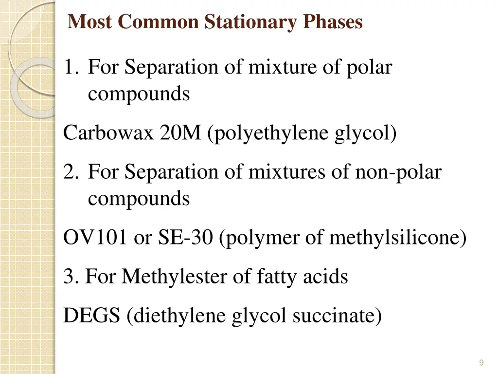 most common stationary phases