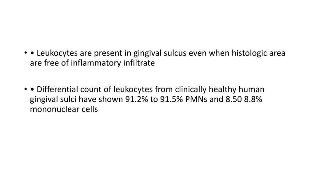 leukocytes are present in gingival sulcus even