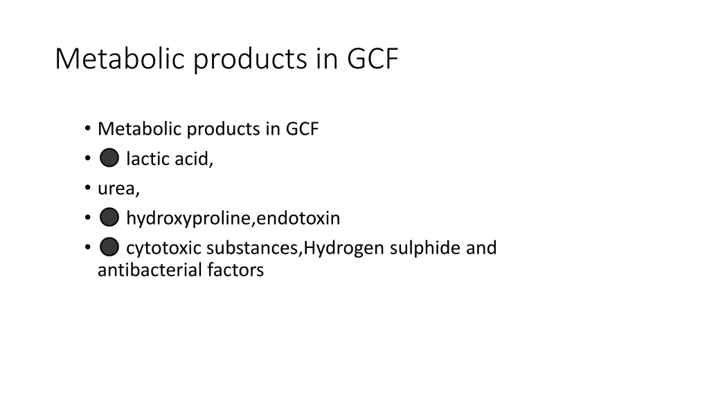 metabolic products in gcf