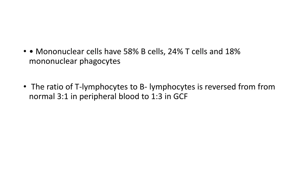 mononuclear cells have 58 b cells 24 t cells