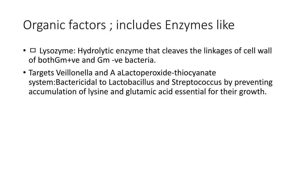 organic factors includes enzymes like