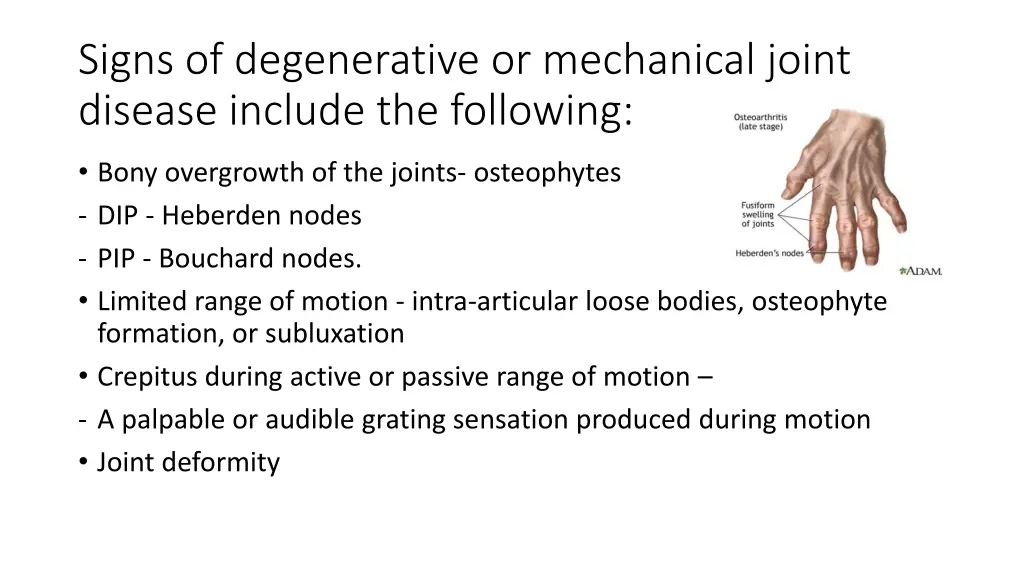 signs of degenerative or mechanical joint disease