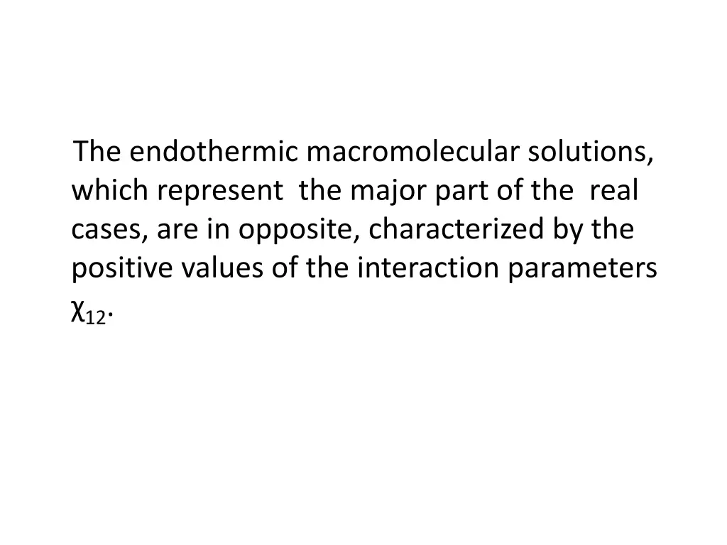 the endothermic macromolecular solutions which