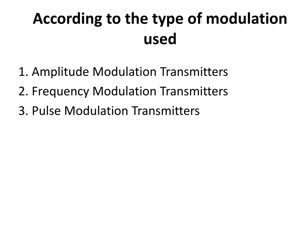 according to the type of modulation used