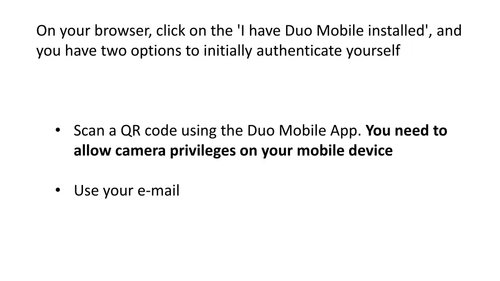 on your browser click on the i have duo mobile