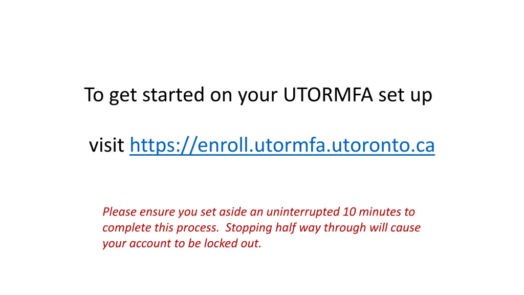 to get started on your utormfa set up