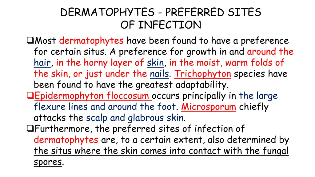 dermatophytes preferred sites of infection most