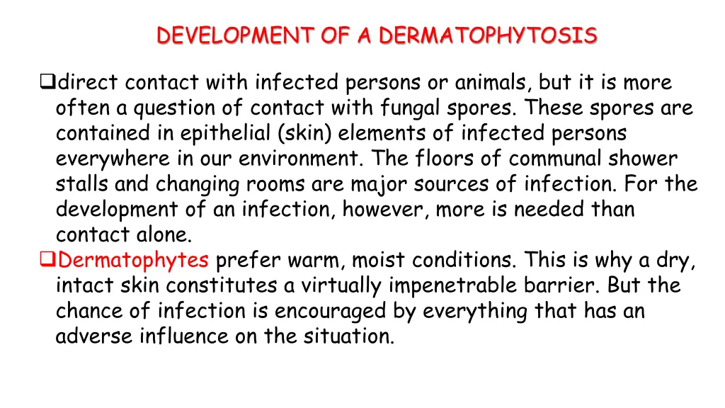 development of a dermatophytosis