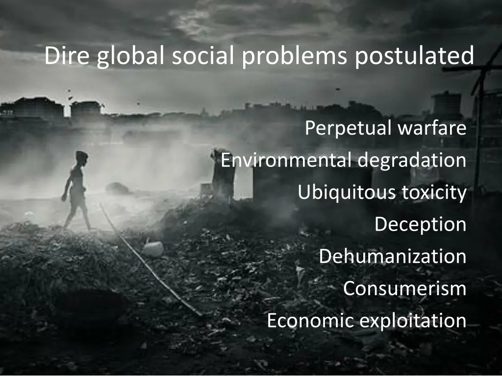 dire global social problems postulated