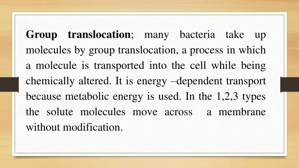 group translocation many bacteria take