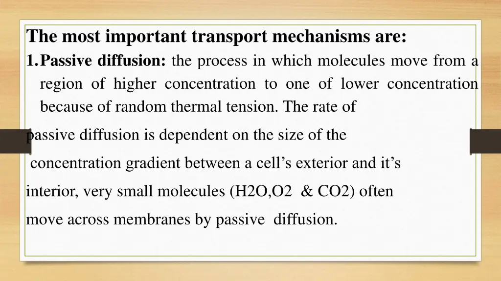 the most important transport mechanisms