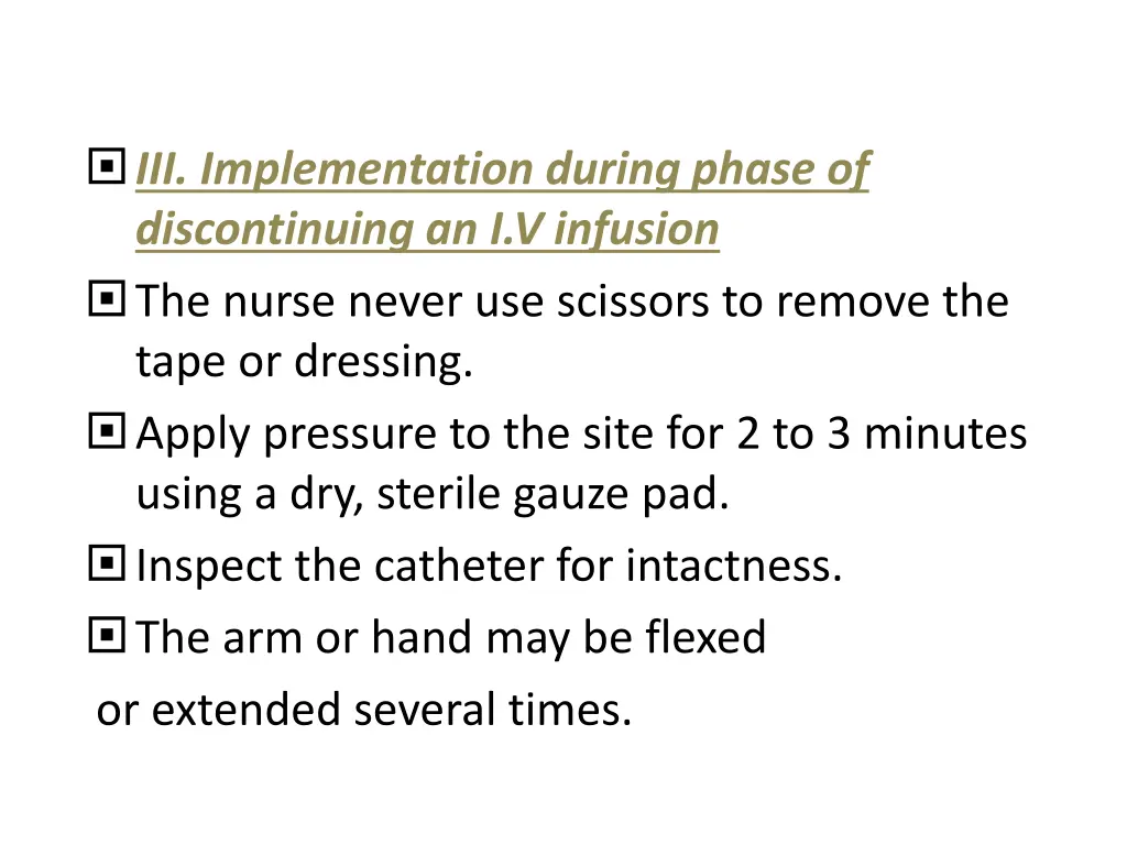 iii implementation during phase of discontinuing