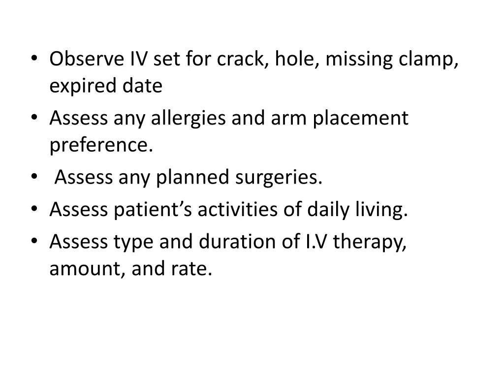 observe iv set for crack hole missing clamp