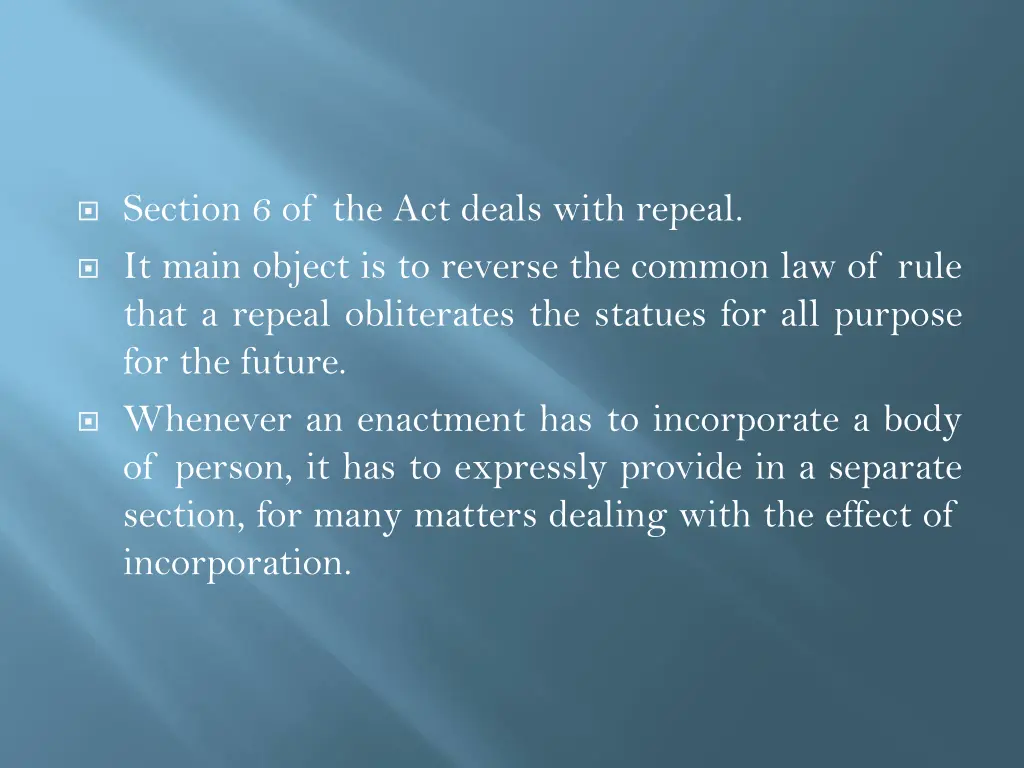 section 6 of the act deals with repeal