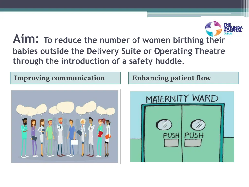 aim to reduce the number of women birthing their