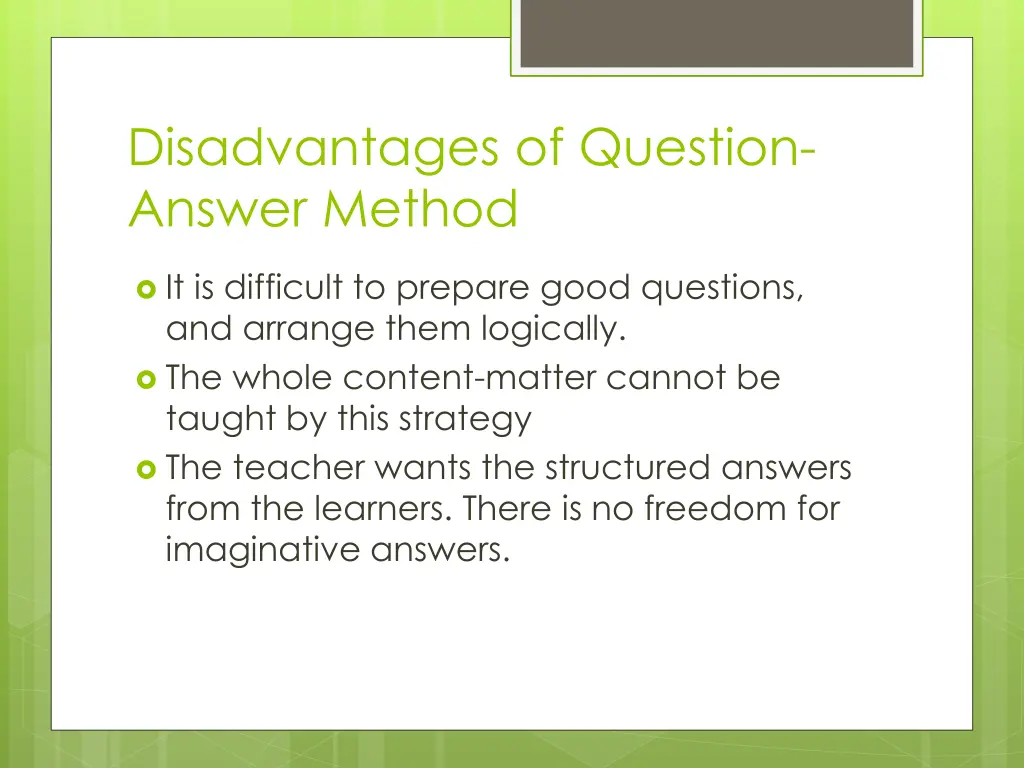 disadvantages of question answer method