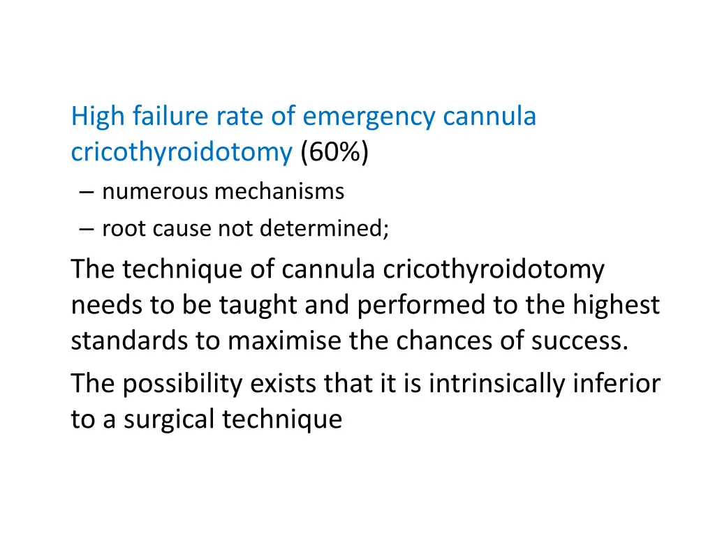 high failure rate of emergency cannula