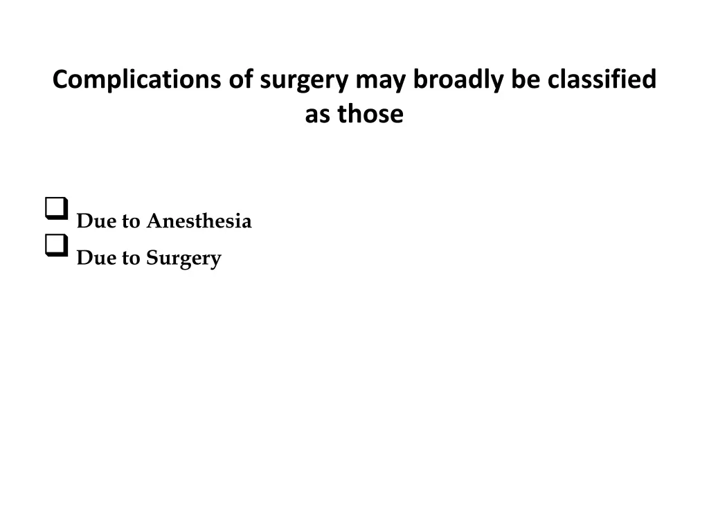 complications of surgery may broadly