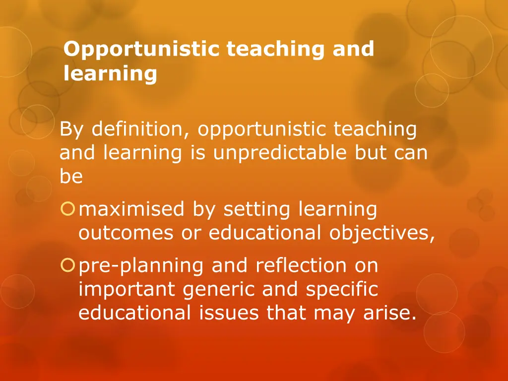 opportunistic teaching and learning