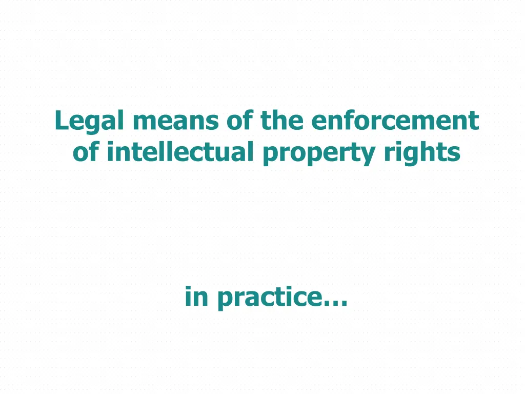 legal means of the enforcement of intellectual