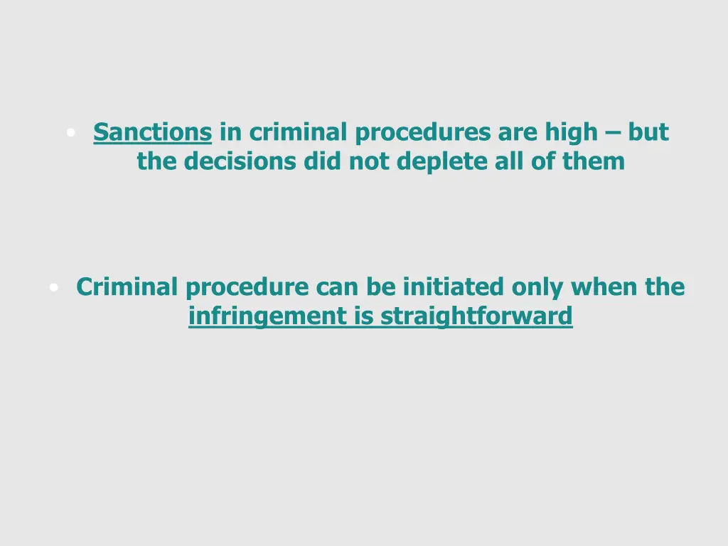 sanctions in criminal procedures are high