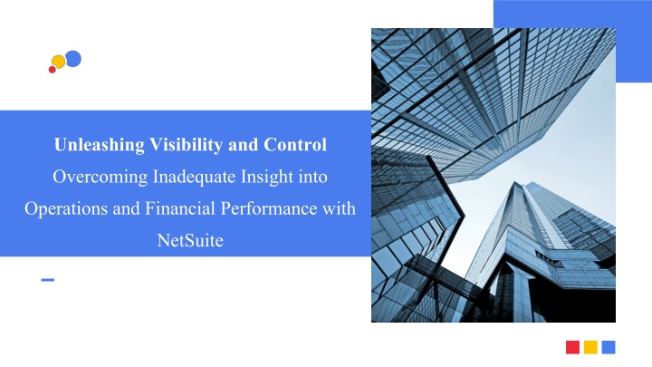 unleashing visibility and control