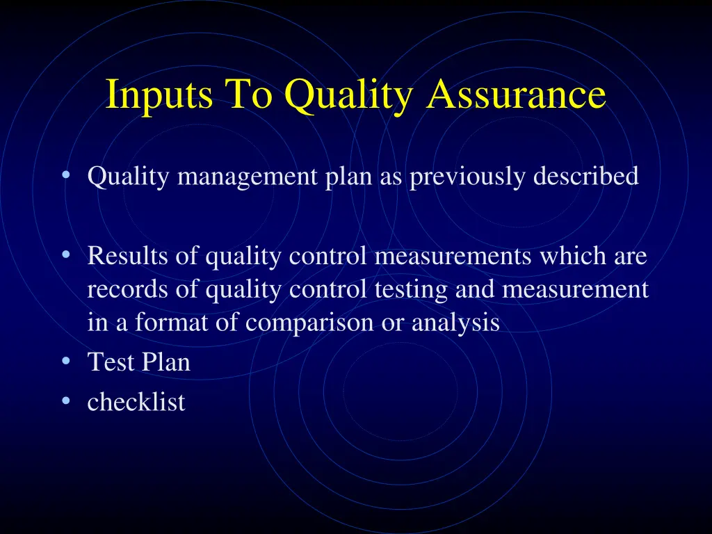 inputs to quality assurance