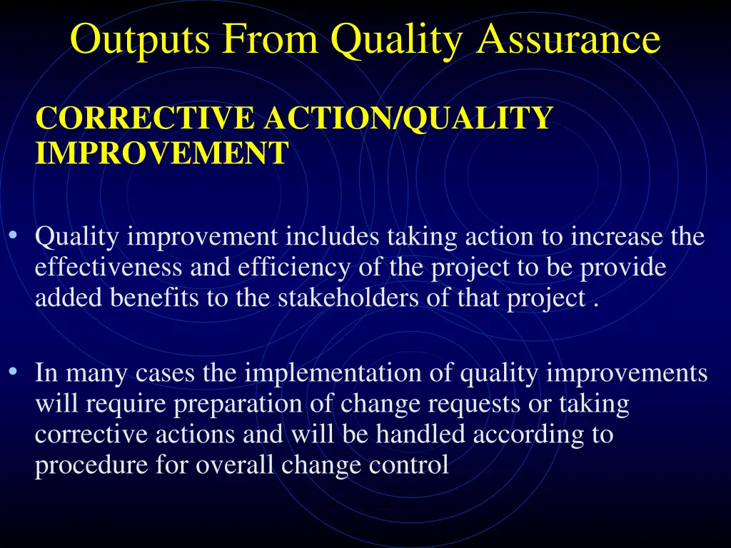 outputs from quality assurance