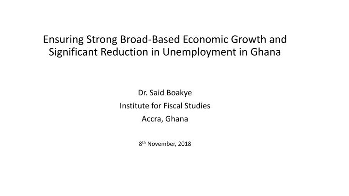 ensuring strong broad based economic growth