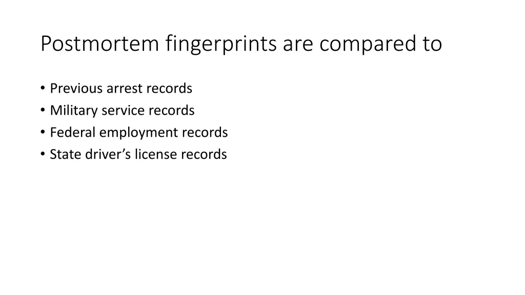 postmortem fingerprints are compared to