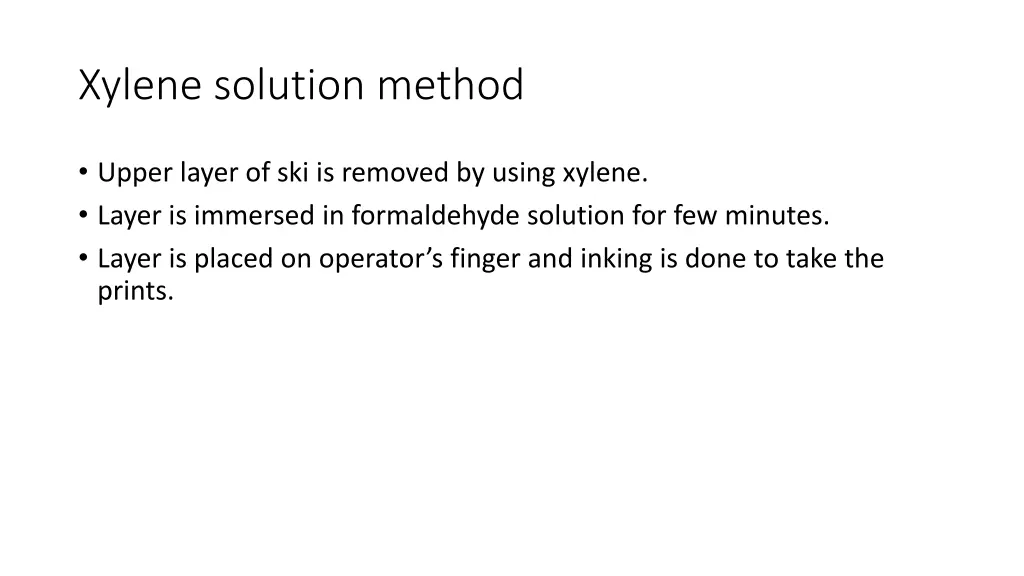 xylene solution method