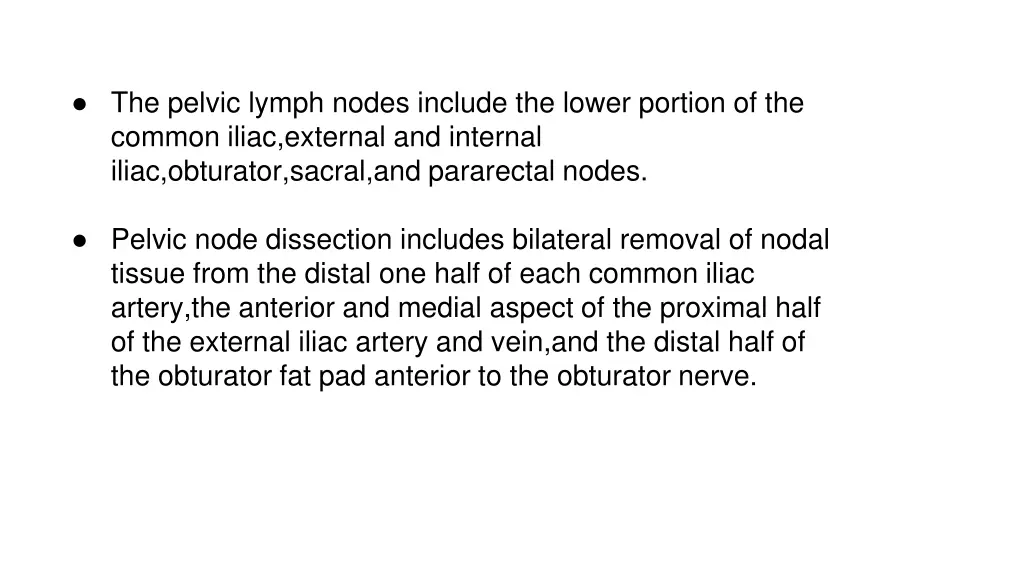 the pelvic lymph nodes include the lower portion