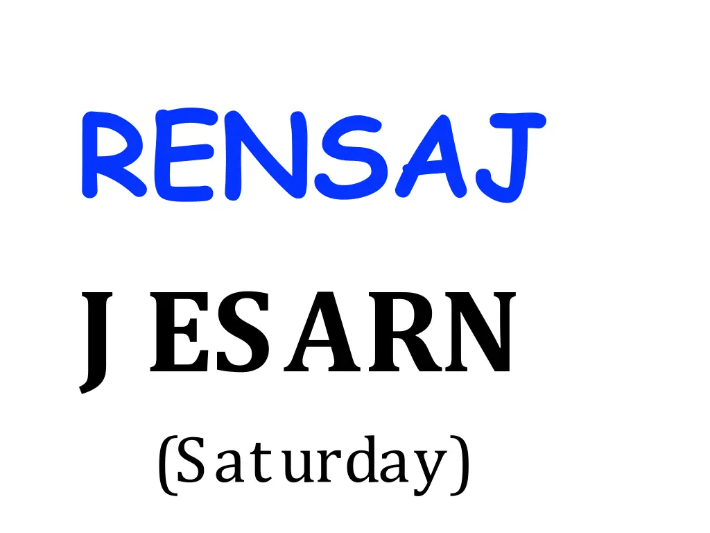 rensaj j esarn saturday