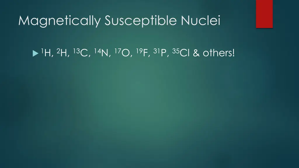 magnetically susceptible nuclei