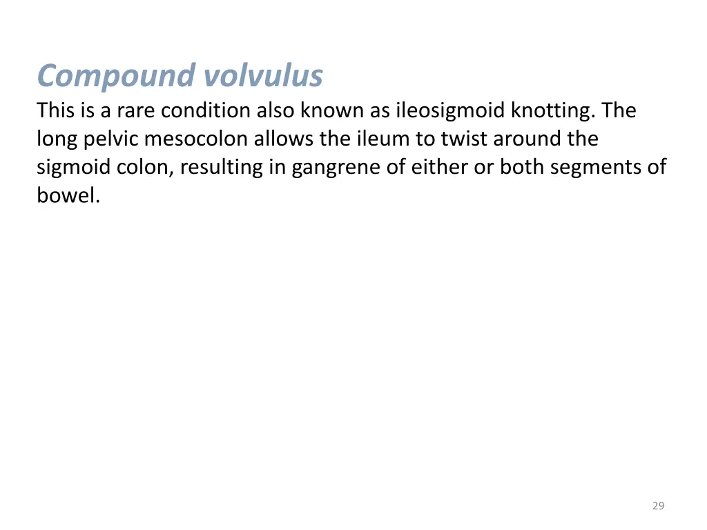 compound volvulus this is a rare condition also