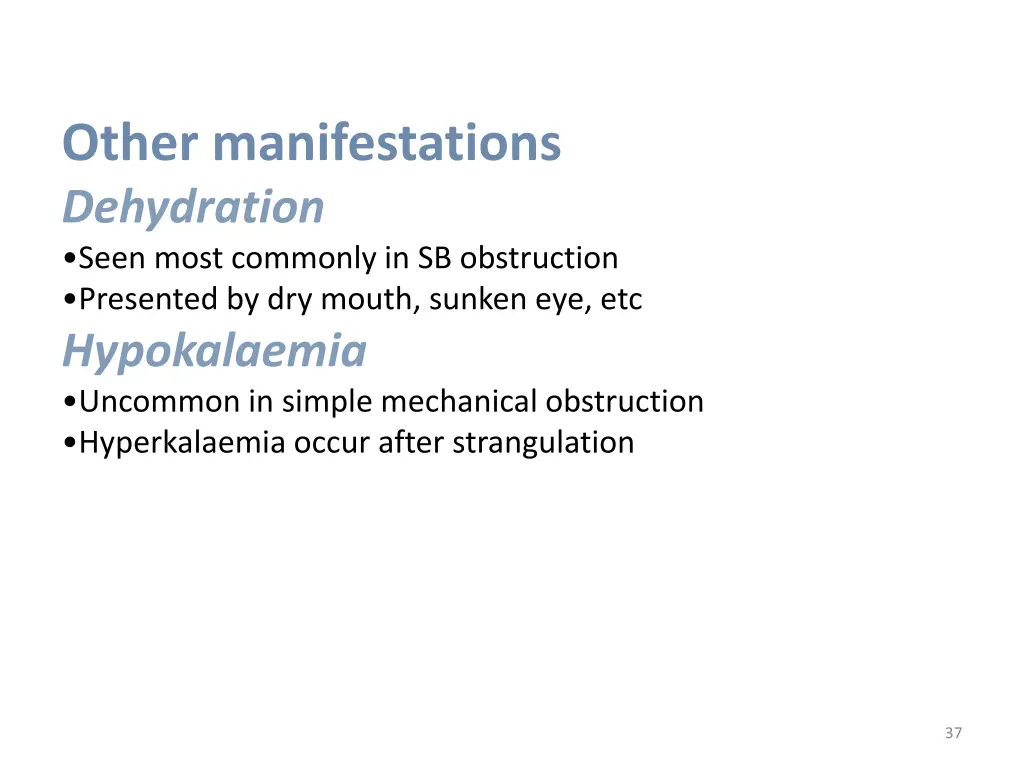 other manifestations dehydration seen most