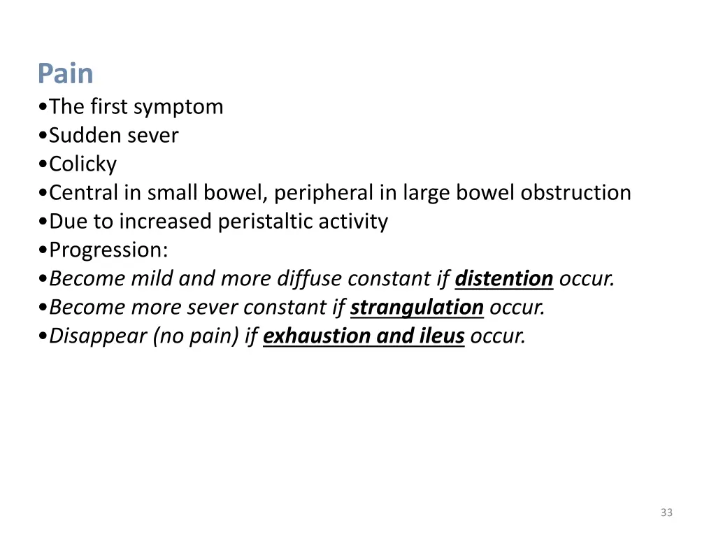 pain the first symptom sudden sever colicky