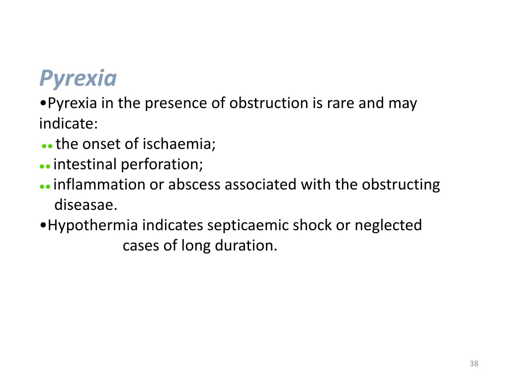 pyrexia pyrexia in the presence of obstruction