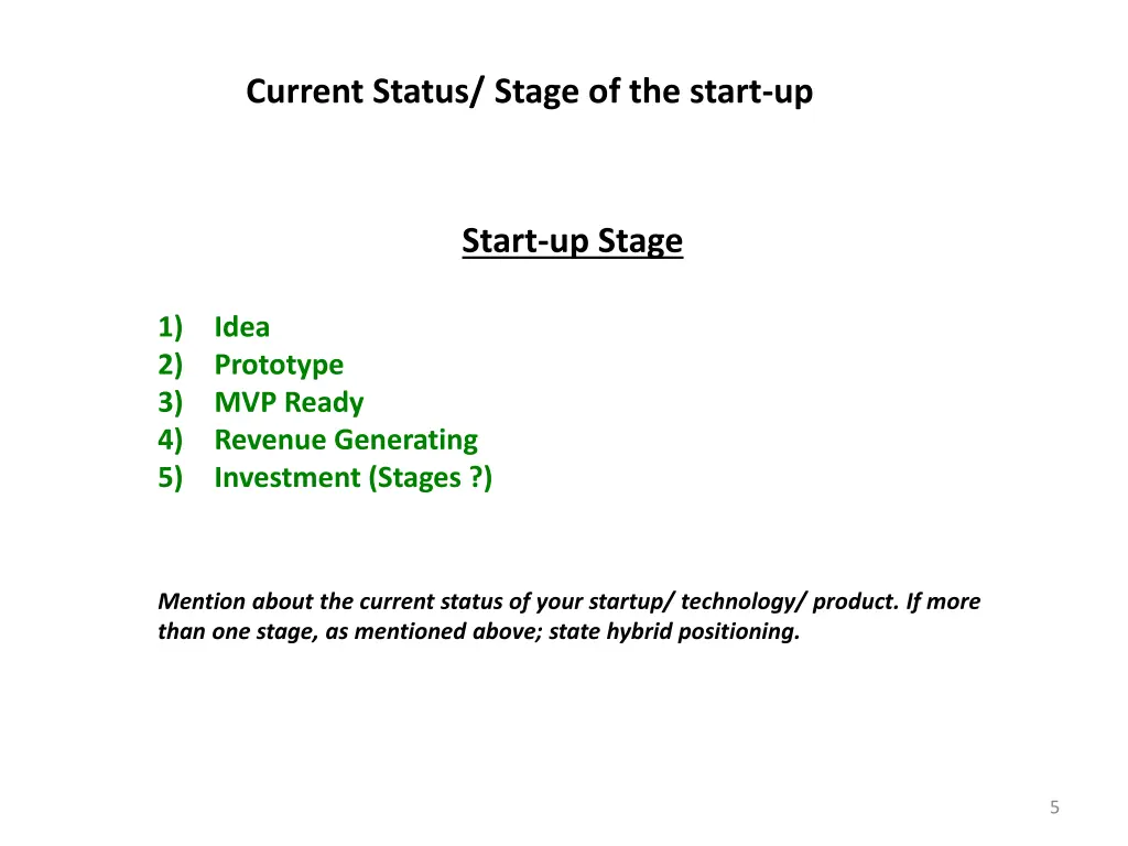 current status stage of the start up