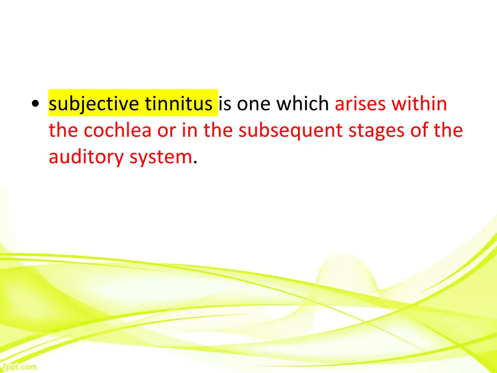 subjective tinnitus is one which arises within