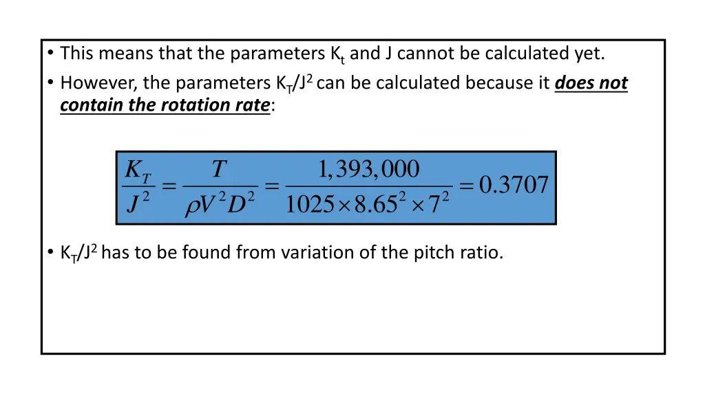 this means that the parameters k t and j cannot