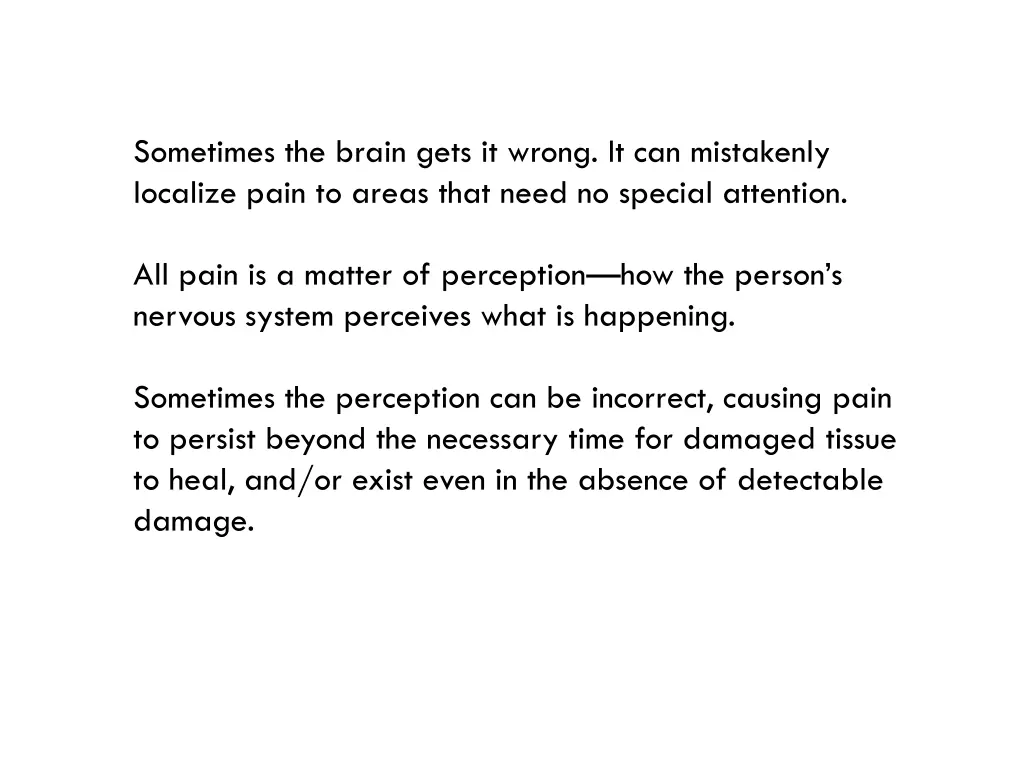 sometimes the brain gets it wrong