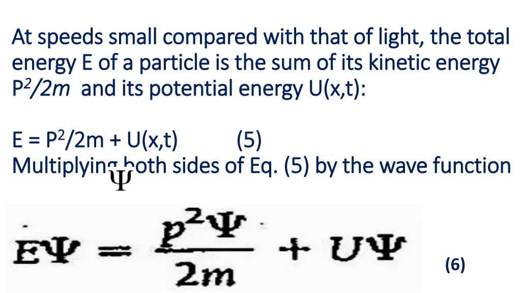 at speeds small compared with that of light