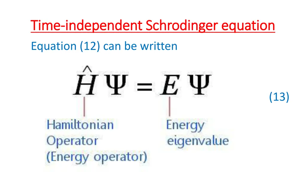 time time independent schrodinger equation