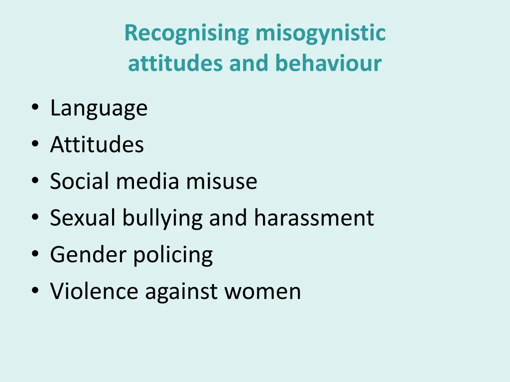 recognising misogynistic attitudes and behaviour