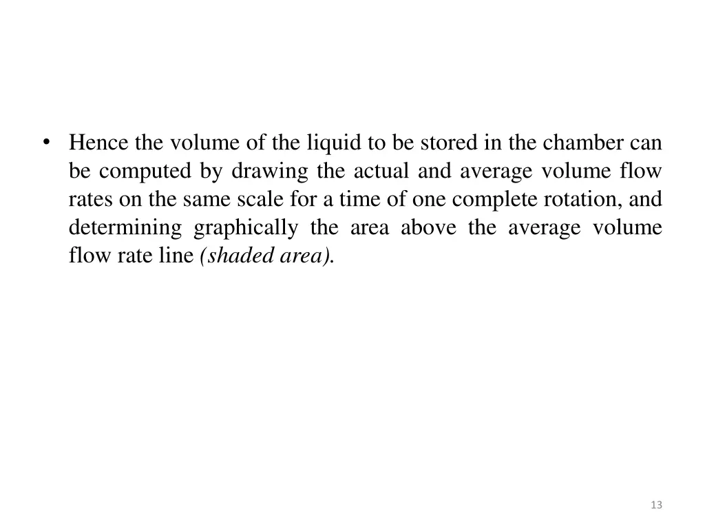 hence the volume of the liquid to be stored