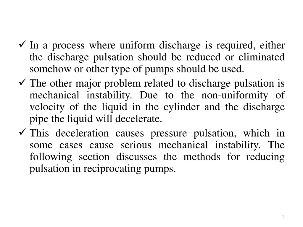 in a process where uniform discharge is required