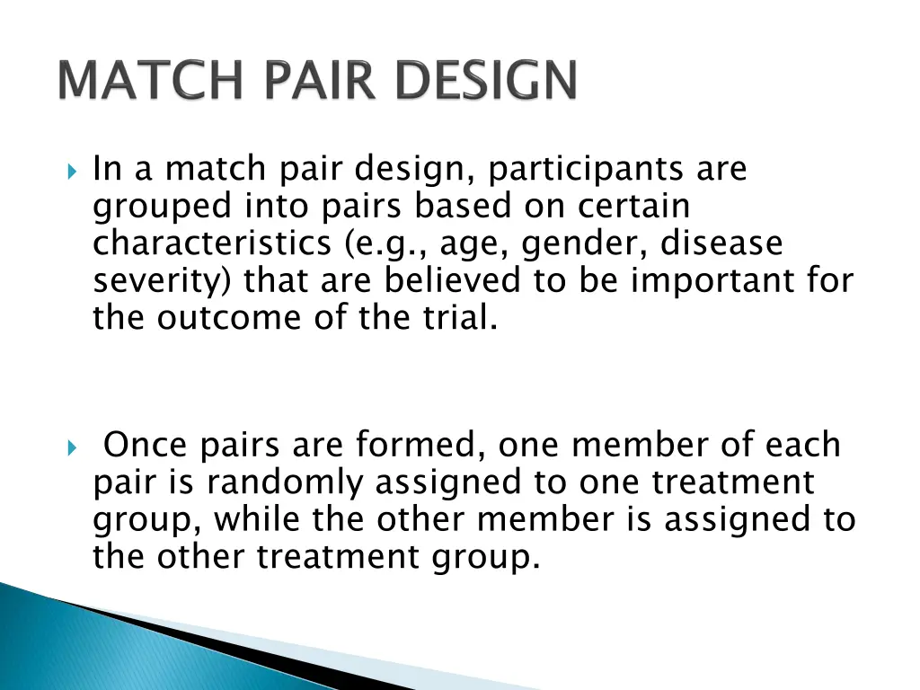 in a match pair design participants are grouped