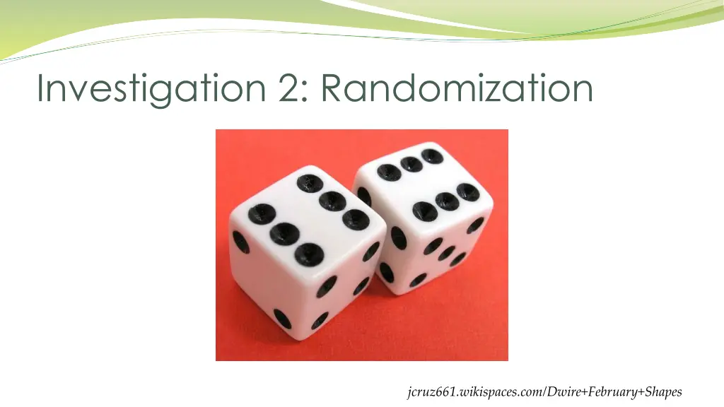 investigation 2 randomization