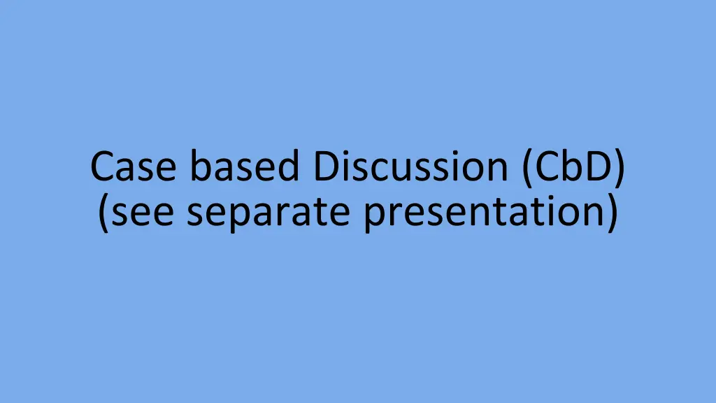 case based discussion cbd see separate